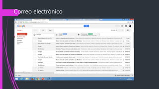 Correo electrónico
 Captura del g-mail, archivos .
 