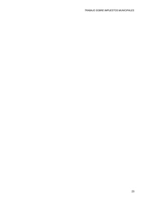 TRABAJO SOBRE IMPUESTOS MUNICIPALES
23
 