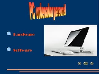 Hardware Software PC ordenador personal 