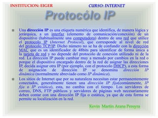 INDICECURSO: INTERNETINSTITUCION: EIGERUsuarioProtocologo IP/TCPModemISPServidor webServidor DNSKevin  Martin Arana Pereyra 