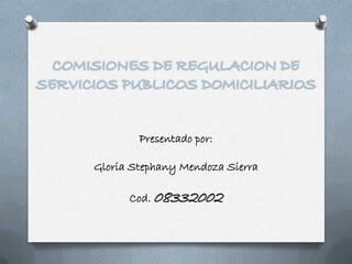 Presentado por:

Gloria Stephany Mendoza Sierra

      Cod. 08332002
 