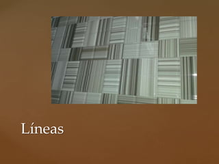 Líneas
 