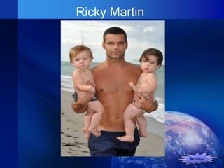 Ricky Martin
 
