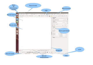 Barra de titulo
regla
Área de trabajo
Punti de insercion
Barra de menus
Barra de estado
Barra de
desplazamiento
navegacion
Nuevo panel lateral
zoom
vistas
Barra
De
Herramientas
estandar