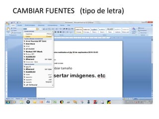 CAMBIAR FUENTES   (tipo de letra)