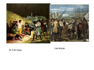 El 3 de mayo
Las lanzas
 