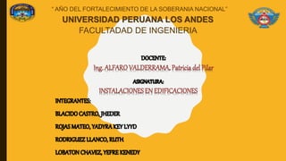 “ AÑO DEL FORTALECIMIENTO DE LA SOBERANIA NACIONAL”
UNIVERSIDAD PERUANA LOS ANDES
FACULTADAD DE INGENIERIA
 