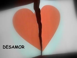 DESAMOR
 