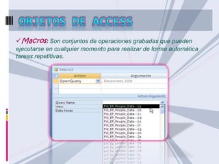 Macros: Son conjuntos de operaciones grabadas que pueden 
ejecutarse en cualquier momento para realizar de forma automática 
tareas repetitivas. 
 