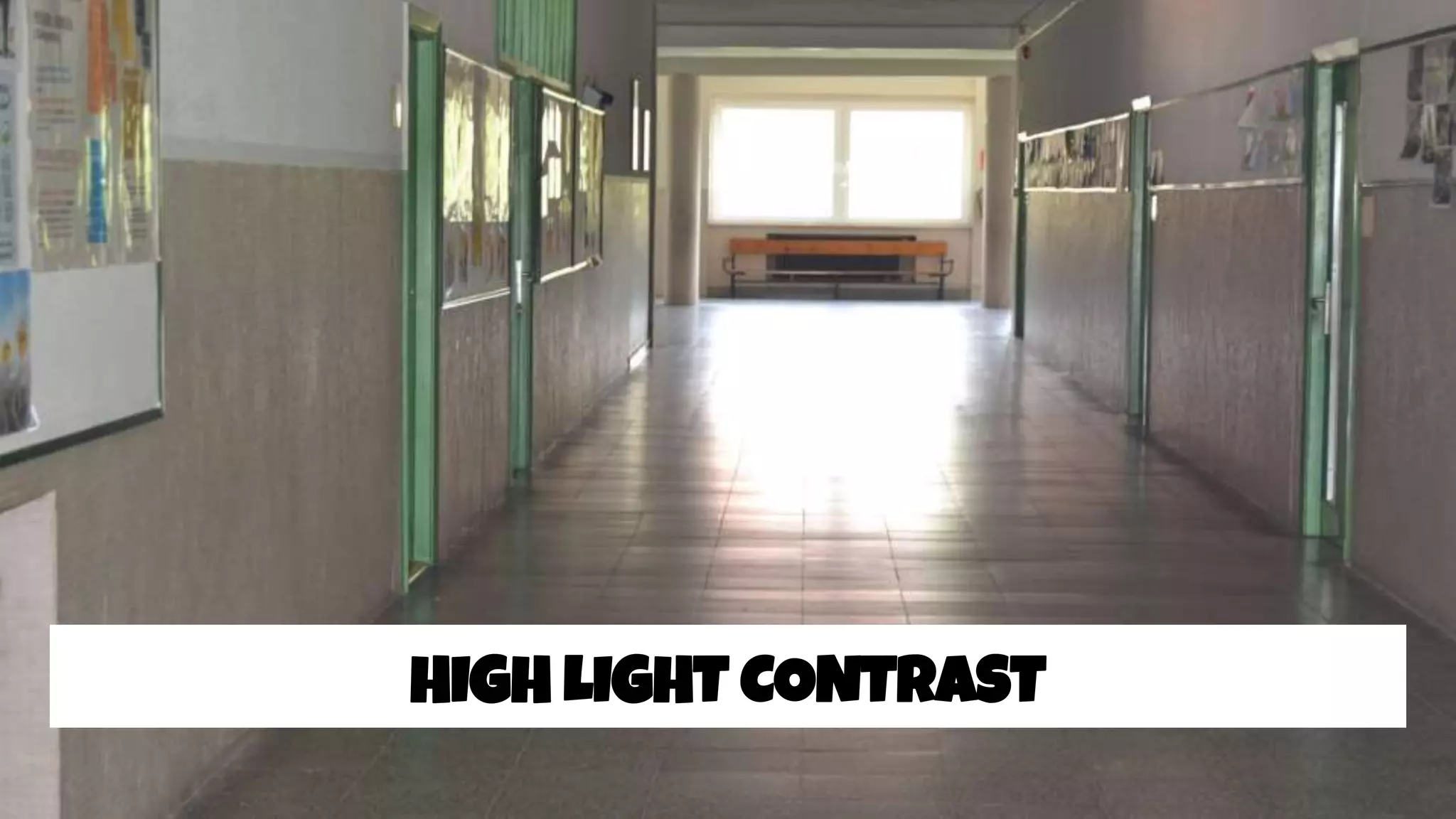 HIGH LIGHT CONTRAST