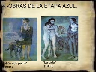 4.-OBRAS DE LA ETAPA AZUL.

 




    "Niño con perro"       “La vida"
    (1901)                  (1903)
 
