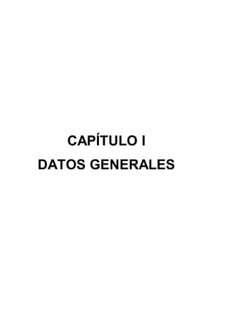 CAPÍTULO I
DATOS GENERALES
 