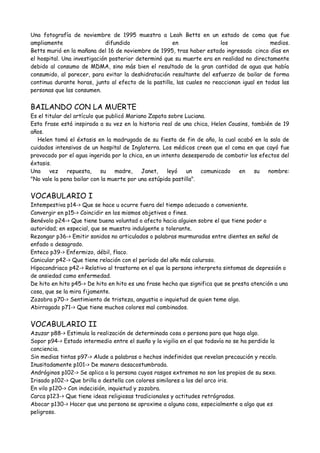 Una fotografía de noviembre de 1995 muestra a Leah Betts en un estado de coma que fue
ampliamente difundido en los medios....