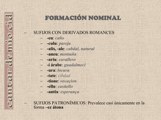 Imperfecto histórico para << hacernos ver las cosas antiguas transportándonos a su propia época>>: Martin Antolinez / non lo detarua	Por Rachel e Vidas / apriessa demandaua.	Passo por Burgos, / al castillio entraua (vv. 96-98)‏Yontólos, don Martino, / sin peso los tomaua	Los otros CCC / en oro gelos pagaua(vv. 185-186)‏En Casteion / todos se leuantauan;	Abran las puertas, / de fuera salto dauan(vv. 458-459)‏
