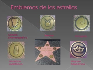 Emblemas de las estrellasCámara cinematográficaTelevisorFonógrafoMicrófono radiofónico.Máscara tragicómica