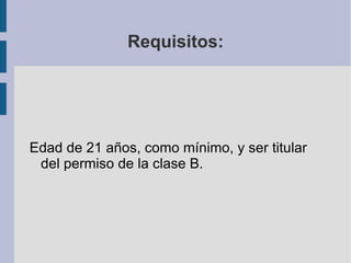 Requisitos: Teórico específico. 