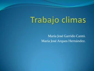 María José Garrido Cantó.
María José Arques Hernández.

 