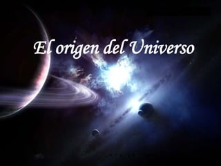 El origen del Universo 