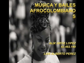 Música y bailes afrocolombianos