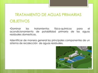 CONCLUSIONES

   Conocer las operaciones y procesos principales de una
    planta de tratamiento de aguas residuales, así...