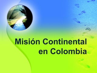 Misión Continental en Colombia 