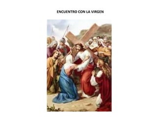 ENCUENTRO CON LA VIRGEN