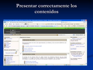 Presentar correctamente los contenidos 