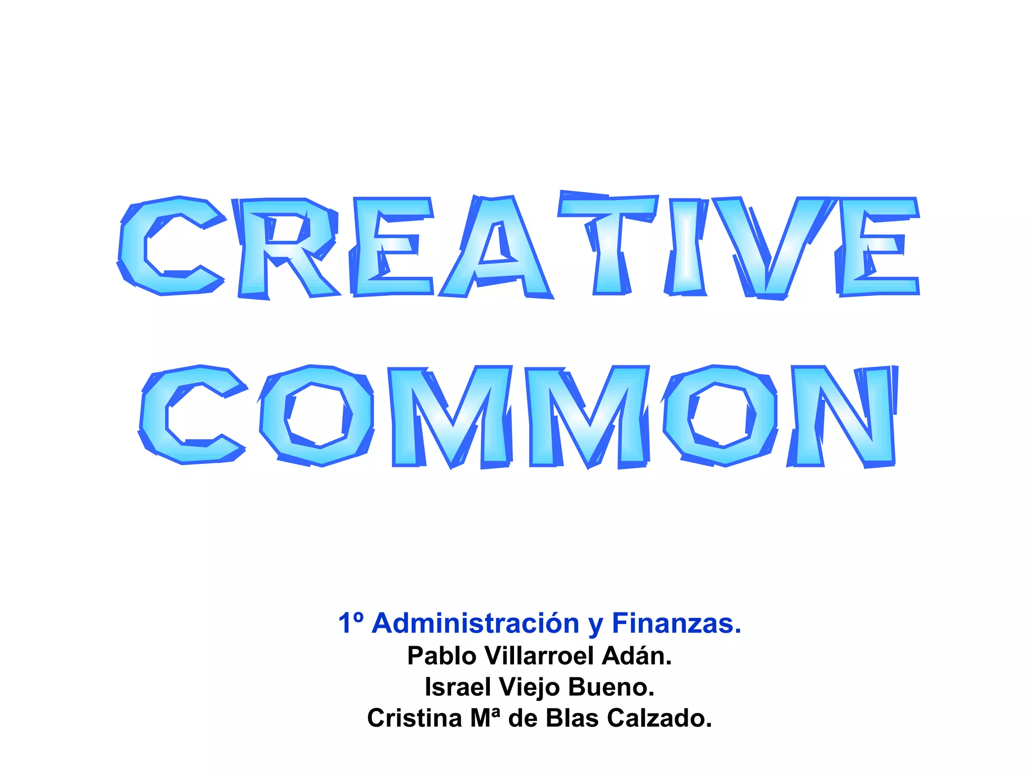 1º Administración y Finanzas.
     Pablo Villarroel Adán.
       Israel Viejo Bueno.
  Cristina Mª de Blas Calzado.
 