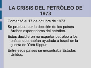 LA CRISIS DEL PETRÓLEO DE 1973 ,[object Object]