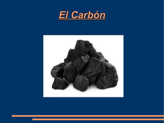 El CarbónEl Carbón
 