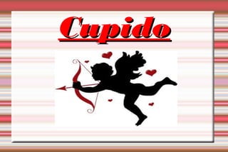 Cupido

 