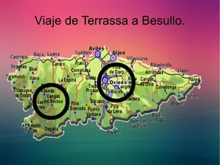 Viaje de Terrassa a Besullo. 
 