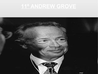 11º ANDREW GROVE

 