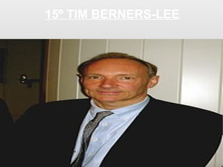 15º TIM BERNERS-LEE

 