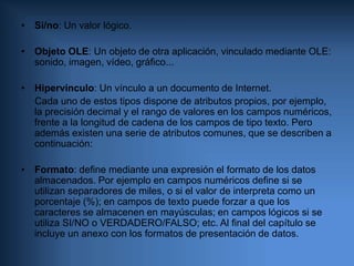 Si/no: Un valor lógico.