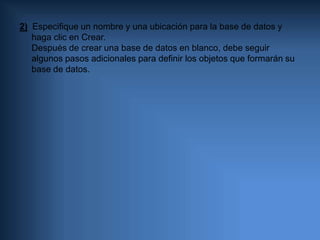 Consultas de alineación: estas consultas agregan un grupo de registros de una o más tablas al final de una o más tablas. Supongamos, por ejemplo, que se han conseguido nuevos clientes y existe una base de datos que contiene una tabla de información sobre estos. En vez de teclear nuevamente todas estas informaciones, se alinean en la tabla correspondiente de Clientes.-Consultas de creación de tablas: este tipo de consultas crea una nueva tabla basándose en todos los datos o parte de estos existentes en una o más tablas.-Consultas de parámetros: una consulta de parámetros es una consulta que, cuando se ejecuta, muestra una ventana de diálogo que solicita informaciones, como por ejemplo criterios para recuperar registros o un valor que se desea insertar en un campo.-Consultas de buscar duplicados: encuentra los registros repetidos en una misma tabla.
