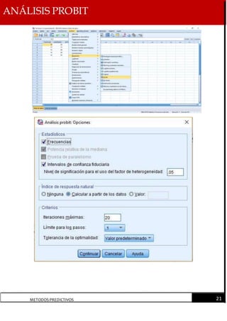 ANÁLISIS PROBIT
METODOS PREDICTIVOS 21
 