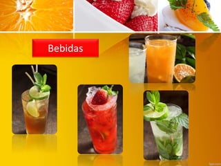 Bebidas
 