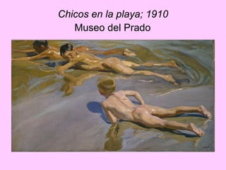 Chicos en la playa; 1910  Museo del Prado   