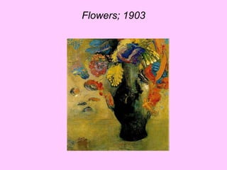 Flowers;   1903 