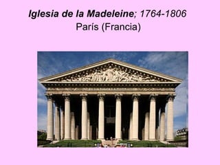 Iglesia de la Madeleine ; 1764-1806  París (Francia)   