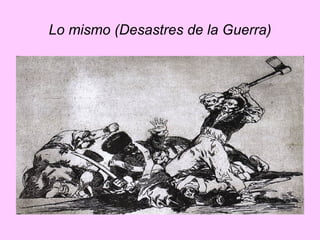 Lo mismo (Desastres de la Guerra) 