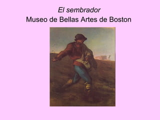 El sembrador  Museo de Bellas Artes de Boston   