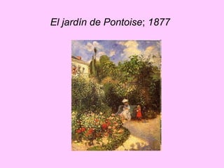 El jardín de Pontoise ;  1877   