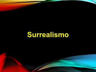 Surrealismo
 