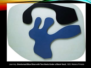 Jean Arp, Overturned Blue Shoe with Two Heels Under a Black Vault, 1925, Madera Pintada
 