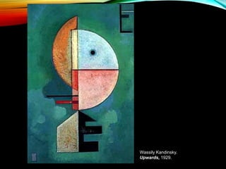 Wassily Kandinsky.
Upwards, 1929.
 