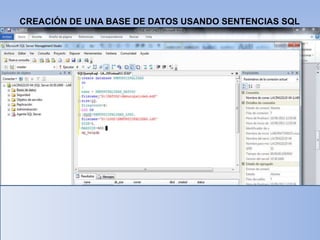 CREACIÓN DE UNA BASE DE DATOS USANDO SENTENCIAS SQL