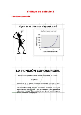 Trabajo de calculo 2
Función exponencial
 
