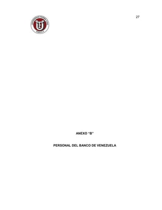 ANEXO “B”
PERSONAL DEL BANCO DE VENEZUELA
27
 